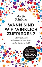 Artikelbild 1 des Artikels Martin Schröder, Wann sind wir wirklich zufrieden?