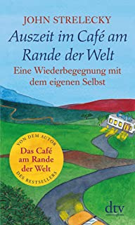 Artikelbild 1 des Artikels John Strelecky, Auszeit im Cafe am Ende der Welt